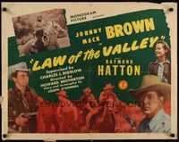 3f544 LAW OF THE VALLEY 1/2sh '44 Johnny Mack Brown, Raymond Hatton!