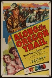 3t030 ALONG THE OREGON TRAIL 1sh '47 Monte Hale, Adrian Booth & Clayton Moore in cowboy action!
