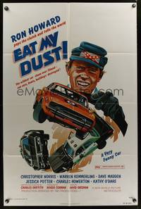 3t263 EAT MY DUST 1sh '76 Ron Howard pops the clutch and tells the world, car chase art!