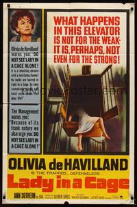 3t521 LADY IN A CAGE 1sh '64 Olivia de Havilland, It is not for the weak, not even for the strong!