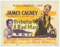 3v055 TRIBUTE TO A BAD MAN TC '56 great art of cowboy James Cagney, pretty Irene Papas!