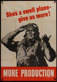 3y050 MORE PRODUCTION war poster '40s WWII, Riggs art, she's a swell plane, give us more!