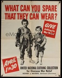 3y071 WHAT CAN YOU SPARE THAT THEY CAN WEAR 2-sided war poster '41 WWII, kids in tattered clothing
