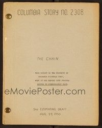 4c157 CHAIN 2nd estimating draft script Aug 28, 1950, unproduced screenplay by Leonardo Bercovici!