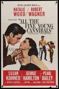 4d032 ALL THE FINE YOUNG CANNIBALS  1sh '60 art of Robert Wagner about to kiss sexy Natalie Wood!
