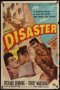 4d262 DISASTER style A 1sh '48 Richard Denning, Trudy Marshall, a towering drama of love & thrills!