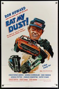 4d281 EAT MY DUST  1sh '76 Ron Howard pops the clutch and tells the world, car chase art!