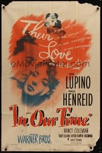 4d449 IN OUR TIME  1sh '44 Ida Lupino & Paul Henreid in World War II romance!