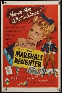 4d521 MARSHAL'S DAUGHTER  1sh '53 man-oh-man, sexy Laurie Anders is a bundle of curves!