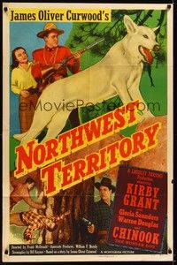 4d586 NORTHWEST TERRITORY  1sh '51 James Oliver Curwood, Kirby Grant & Chinook!