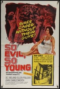 4d803 SO EVIL, SO YOUNG  1sh '61 caged bad girls without their guys alone in a girls' reformatory!