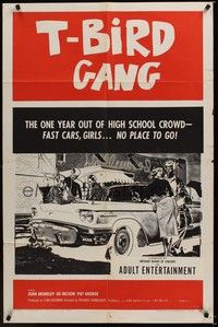 4d850 T-BIRD GANG  1sh '59 Roger Corman teen classic, fast cars, girls, no place to go!