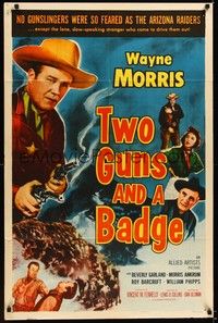 4d921 TWO GUNS & A BADGE style A 1sh '54 colorful western art of cowboy Wayne Morris!
