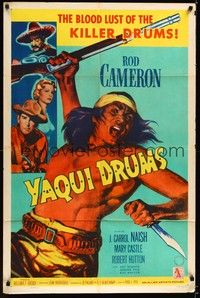 4d986 YAQUI DRUMS  1sh '56 cool art of native American, Rod Cameron, J. Carrol Naish!