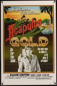 4r018 ACAPULCO GOLD 1sh '78 marijuana movie, the only way to blow it is to play it straight!