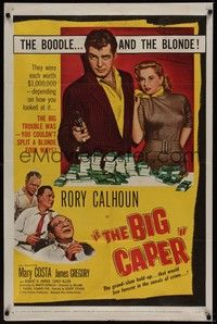 4r100 BIG CAPER 1sh '57 Rory Calhoun & his partners could split the cash, but not the blonde!