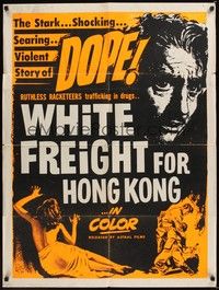 4r978 WHITE FREIGHT FOR HONG KONG Canadian 1sh '60s the violent story of dope, cool silkscreen art!