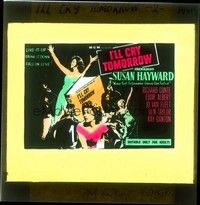 4t221 I'LL CRY TOMORROW Aust glass slide '55 Susan Hayward in her greatest performance!