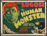 4y106 HUMAN MONSTER 1/2sh '39 Bela Lugosi & disfigured Wilfred Walter, from Edgar Wallace story!
