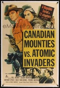 4z043 CANADIAN MOUNTIES VS ATOMIC INVADERS linen 1sh '53 wacky Republic sci-fi serial!