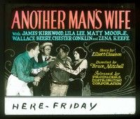 5d146 ANOTHER MAN'S WIFE glass slide '24 James Kirkwood, Lila Lee, Matt Moore, Wallace Beery