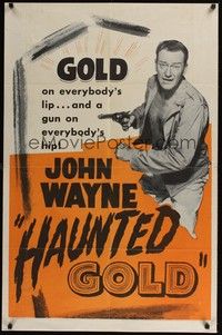 5m389 HAUNTED GOLD 1sh R56 great image of cowboy John Wayne, a gun on everybody's hip!