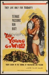 5m994 YOUNG GO WILD 1sh '62 bad girls, Teenage Passions Run Riot,They live only for TODAY!