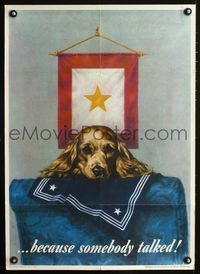 5t006 BECAUSE SOMEBODY TALKED war poster '44 Wesley mourning dog art!