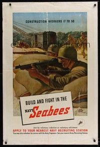 5t009 BUILD & FIGHT IN THE NAVY SEABEES war poster '40s art of armed construction workers!
