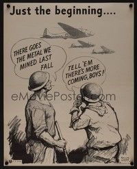 5t018 JUST THE BEGINNING war poster '42 WWII, art of hard working miners by Rollin Kirby!