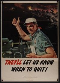 5t031 THEY'LL LET US KNOW WHEN TO QUIT war poster '44 WWII, cool Anderson art of factory worker!
