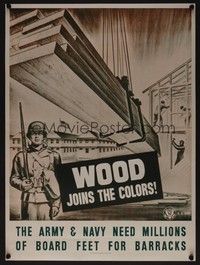 5t041 WOOD JOINS THE COLORS war poster '43 WWII, the Army & Navy need wood for barracks!