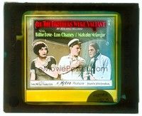 5v157 ALL THE BROTHERS WERE VALIANT glass slide '23 Lon Chaney, Billie Dove, different image!