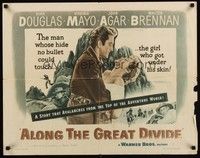 5w013 ALONG THE GREAT DIVIDE 1/2sh '51 Kirk Douglas, Mayo is the girl who got under his skin!