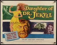 5w089 DAUGHTER OF DR JEKYLL style A 1/2sh '57 Edgar Ulmer, blood-hungry fiend in a woman's body!