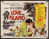 5w191 LOVE ISLAND 1/2sh '52 throbbing adventure & blazing lips with sexy sultry Eva Gabor!