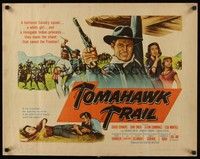 5w305 TOMAHAWK TRAIL 1/2sh '57 Chuck Connors, they made the stand that saved the frontier!