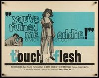5w306 TOUCH OF FLESH 1/2sh '60 great image of girl in robe w/gun, You've ruined me, Eddie!