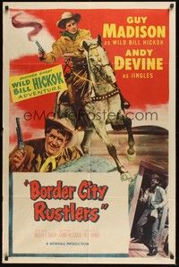 6c110 WILD BILL HICKOK stock style B 1sh '53 Guy Madison as Wild Bill Hickock, Andy Devine, Border City Rustlers!