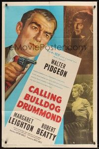 6c138 CALLING BULLDOG DRUMMOND 1sh '51 close up art of detective Walter Pidgeon pointing gun!