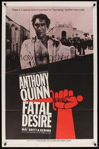 6c278 FATAL DESIRE 1sh '63 Cavalleria Rusticana, c/u of Anthony Quinn, cool art of hand with knife!