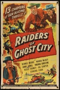 6c752 RAIDERS OF GHOST CITY 1sh '44 Dennis Moore western serial, gun-blazing thrills!