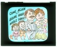 6e118 COME AGAIN & BRING YOUR WHOLE FAMILY glass slide '20s cartoon encouraging repeat customers!