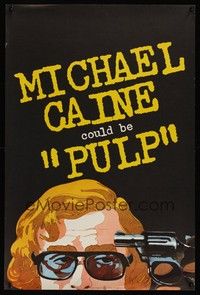 6g049 PULP teaser English double crown '72 cool different artwork of Michael Caine w/gun to head!