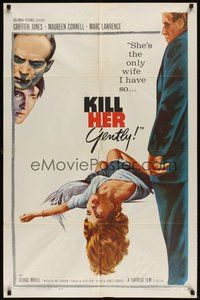 6p511 KILL HER GENTLY 1sh '58 English noir, artwork of victim, the only wife I have!