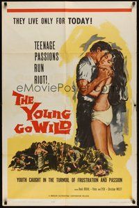 6p993 YOUNG GO WILD 1sh '62 bad girls, Teenage Passions Run Riot! They live only for TODAY!