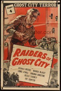 7d708 RAIDERS OF GHOST CITY Chap4 1sh '44 Dennis Moore western serial, Ghost City Terror!