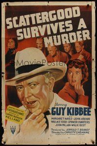 7d753 SCATTERGOOD SURVIVES A MURDER style A 1sh '42 close-up art of Guy Kibbee in title role!