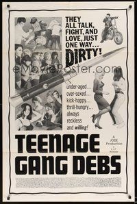 7d851 TEENAGE GANG DEBS 1sh '66 Diane Conti, Linda Gale, Eileen Dietz, they all fight & love dirty