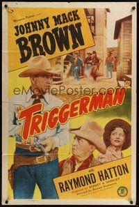 7d910 TRIGGERMAN 1sh '48 image of Johnny Mack Brown with revolver, Raymond Hatton!